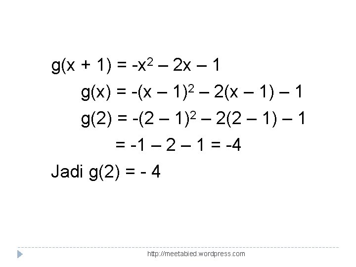 g(x + 1) = -x 2 – 2 x – 1 g(x) = -(x