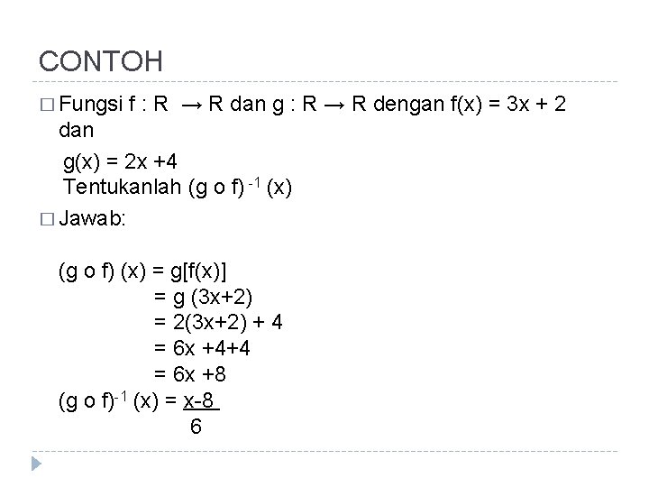 CONTOH � Fungsi f : R → R dan g : R → R