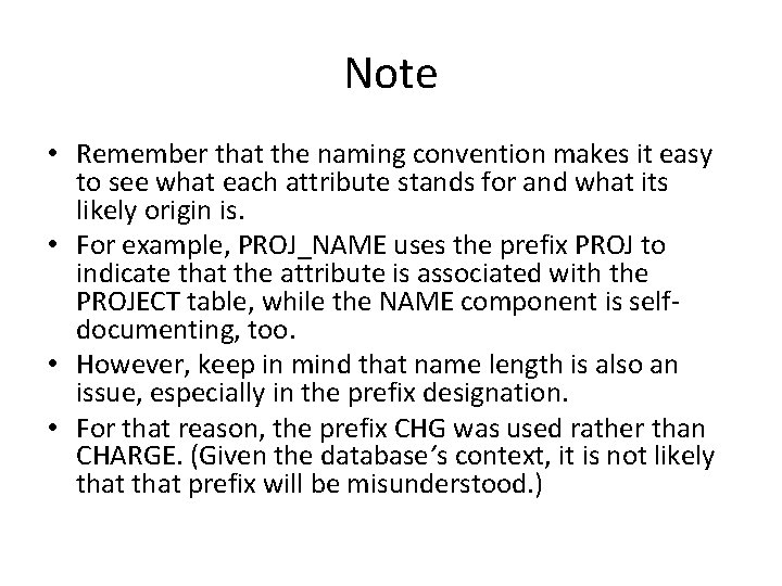 Note • Remember that the naming convention makes it easy to see what each
