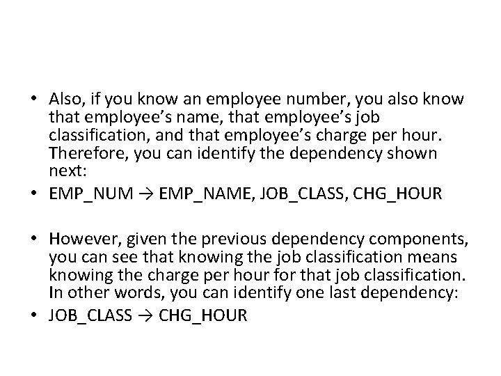  • Also, if you know an employee number, you also know that employee’s