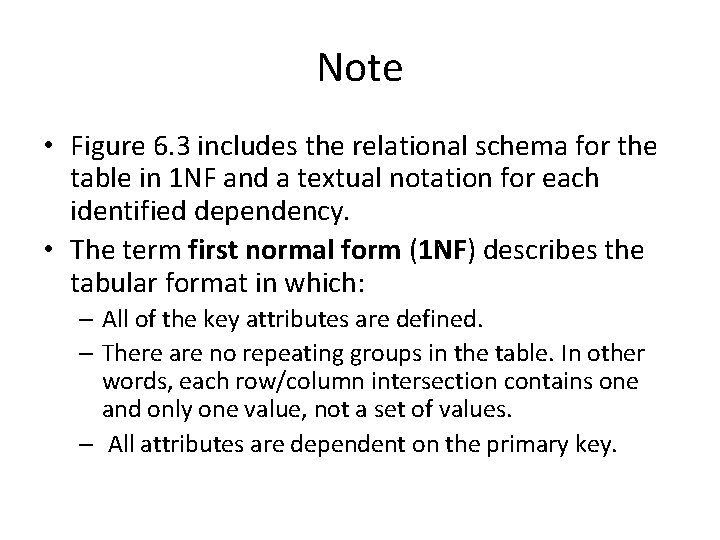 Note • Figure 6. 3 includes the relational schema for the table in 1