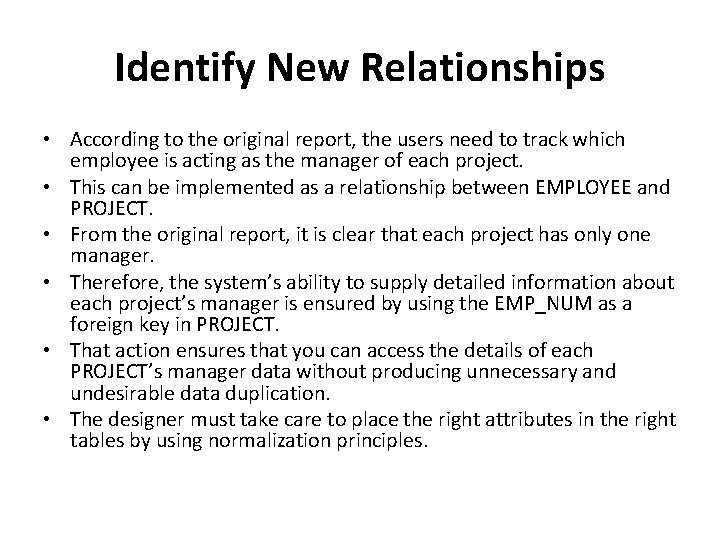 Identify New Relationships • According to the original report, the users need to track