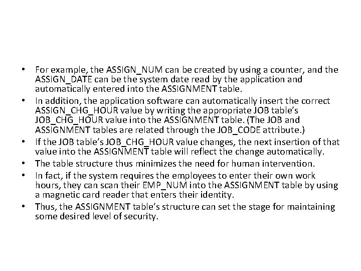  • For example, the ASSIGN_NUM can be created by using a counter, and