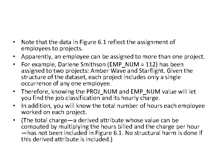  • Note that the data in Figure 6. 1 reflect the assignment of