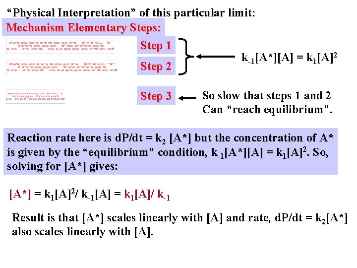 “Physical Interpretation” of this particular limit: Mechanism Elementary Steps: Step 1 k-1[A*][A] = k
