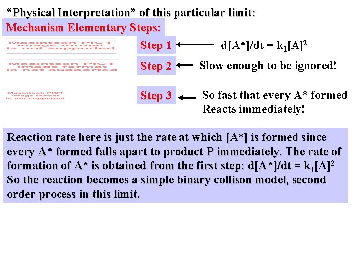 “Physical Interpretation” of this particular limit: Mechanism Elementary Steps: Step 1 d[A*]/dt = k
