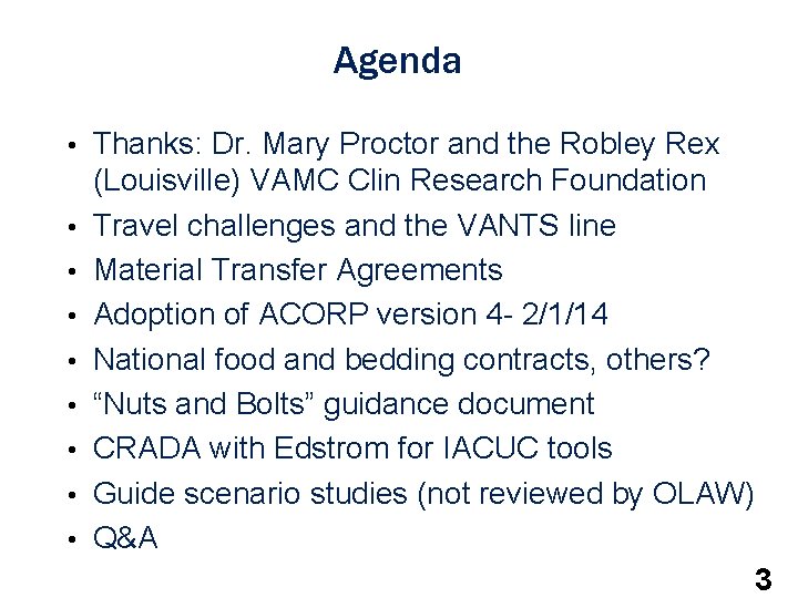 Agenda • Thanks: Dr. Mary Proctor and the Robley Rex • • (Louisville) VAMC