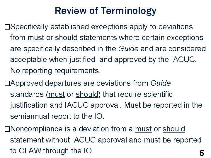 Review of Terminology �Specifically established exceptions apply to deviations from must or should statements