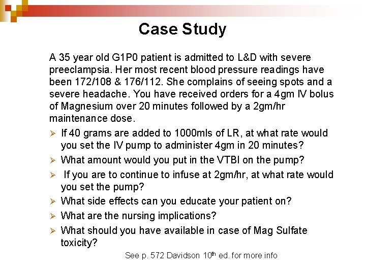 Case Study A 35 year old G 1 P 0 patient is admitted to