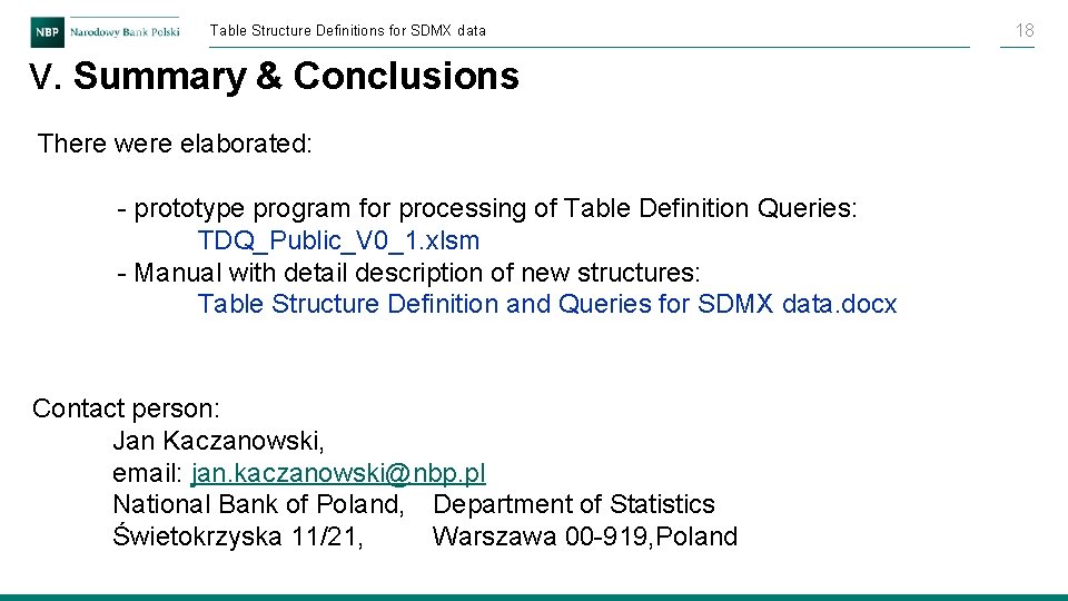 Table Structure Definitions for SDMX data V. Summary & Conclusions There were elaborated: - Table Structure Definitions for SDMX data V. Summary & Conclusions There were elaborated: -