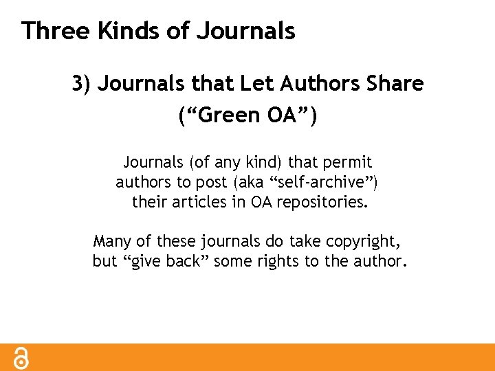 Three Kinds of Journals 3) Journals that Let Authors Share (“Green OA”) Journals (of