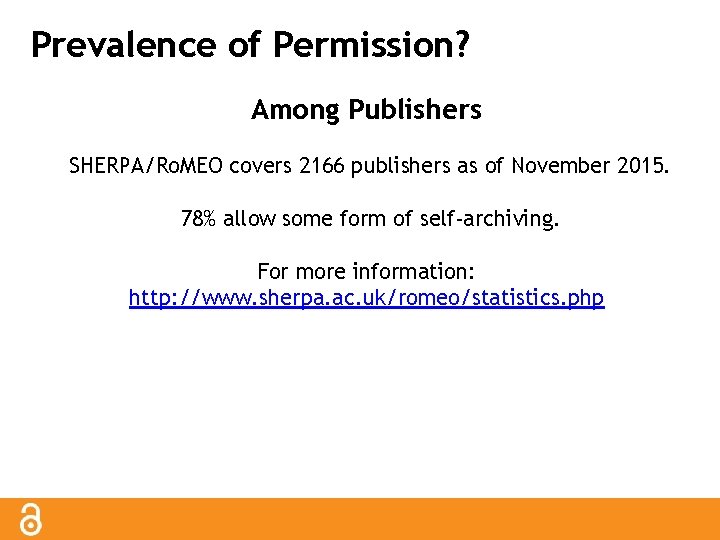 Prevalence of Permission? Among Publishers SHERPA/Ro. MEO covers 2166 publishers as of November 2015.