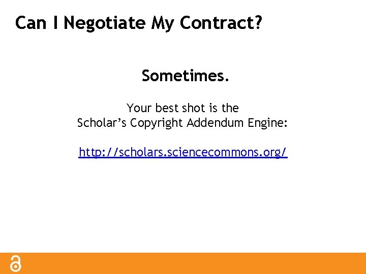 Can I Negotiate My Contract? Sometimes. Your best shot is the Scholar’s Copyright Addendum
