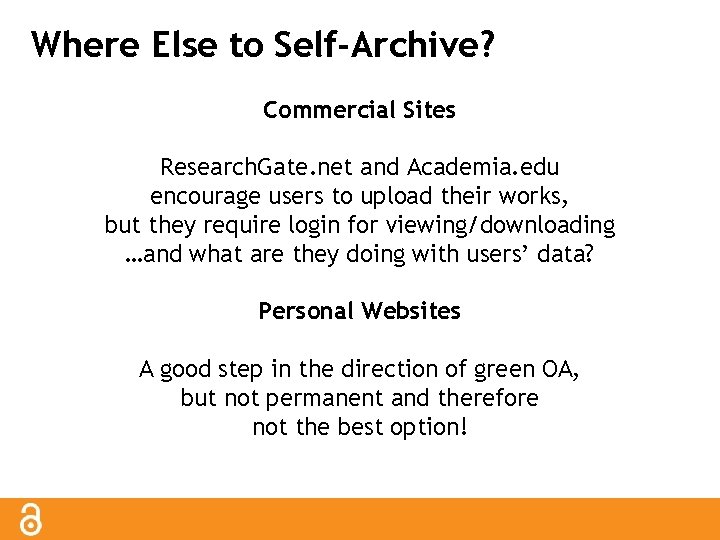 Where Else to Self-Archive? Commercial Sites Research. Gate. net and Academia. edu encourage users