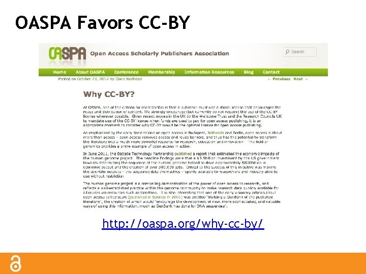 OASPA Favors CC-BY http: //oaspa. org/why-cc-by/ 