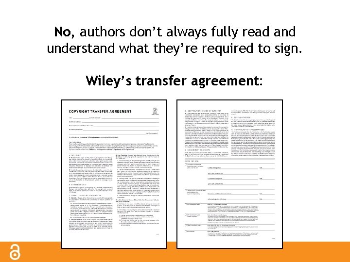 No, authors don’t always fully read and understand what they’re required to sign. Wiley’s