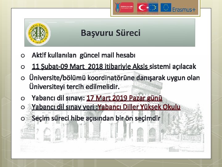 Başvuru Süreci o Aktif kullanılan güncel mail hesabı o 11 Şubat-09 Mart 2018 itibariyle