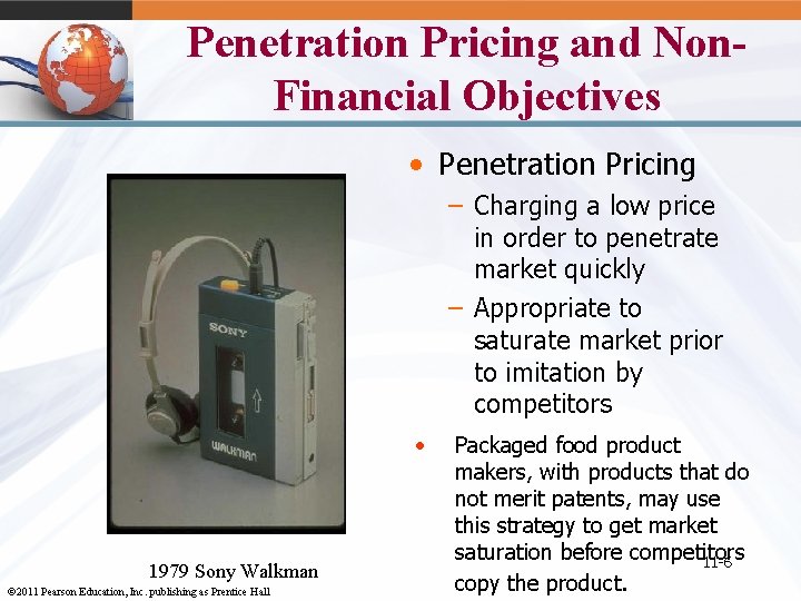 Penetration Pricing and Non. Financial Objectives • Penetration Pricing – Charging a low price