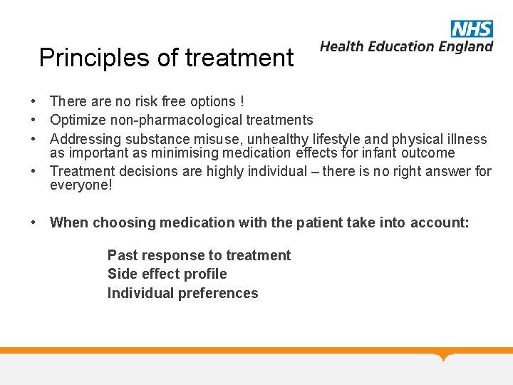 Principles of treatment • There are no risk free options ! • Optimize non-pharmacological