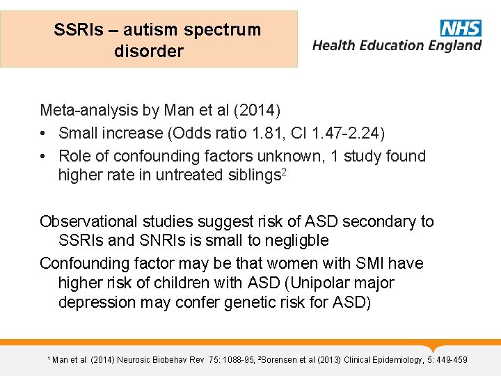 SSRIs – autism spectrum disorder Meta-analysis by Man et al (2014) • Small increase