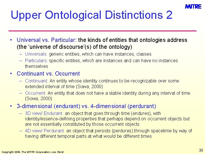 Upper Ontological Distinctions 2 • Universal vs. Particular: the kinds of entities that ontologies