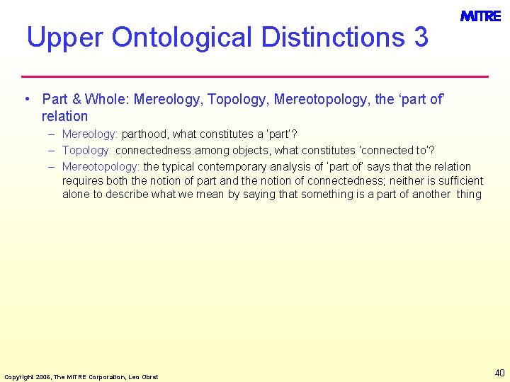 Upper Ontological Distinctions 3 • Part & Whole: Mereology, Topology, Mereotopology, the ‘part of’