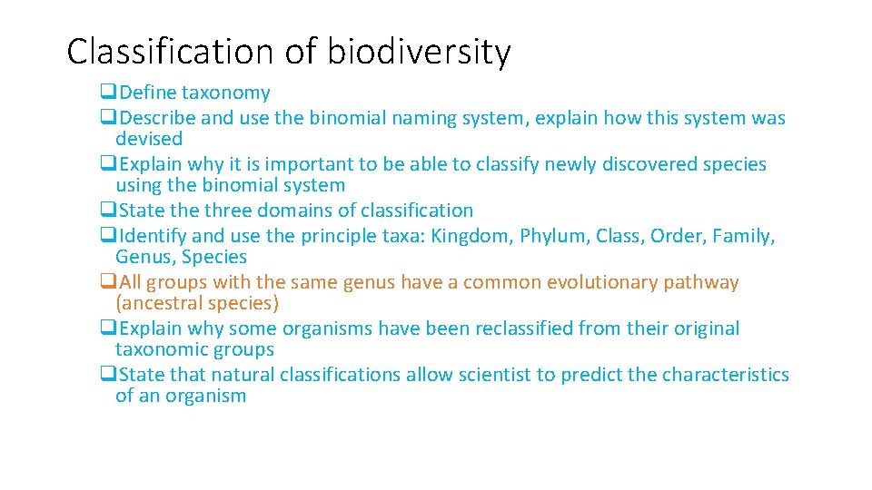 Classification of biodiversity q. Define taxonomy q. Describe and use the binomial naming system,