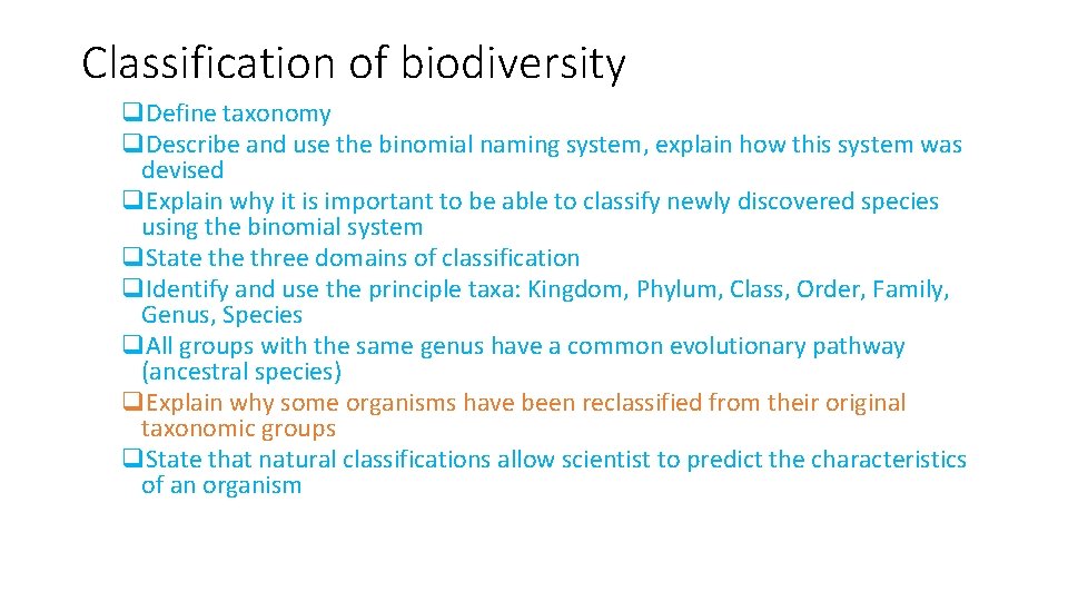 Classification of biodiversity q. Define taxonomy q. Describe and use the binomial naming system,