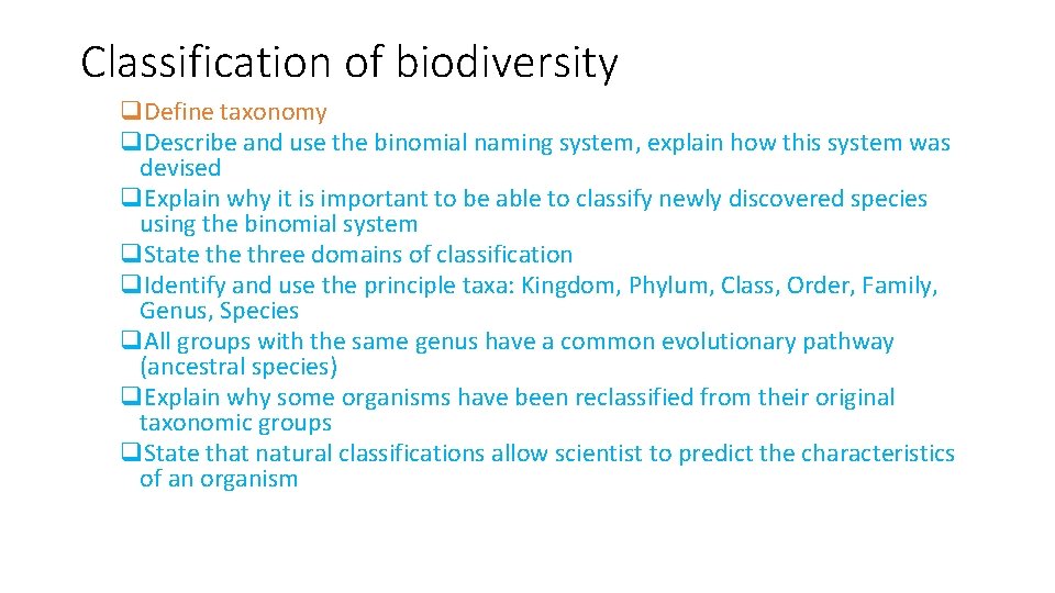 Classification of biodiversity q. Define taxonomy q. Describe and use the binomial naming system,