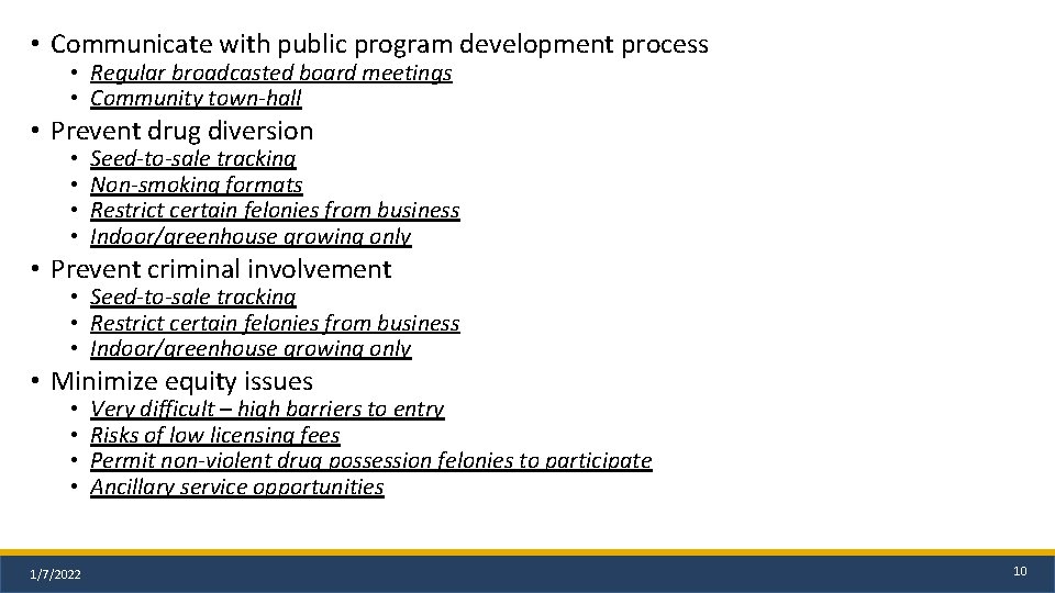  • Communicate with public program development process • Regular broadcasted board meetings •