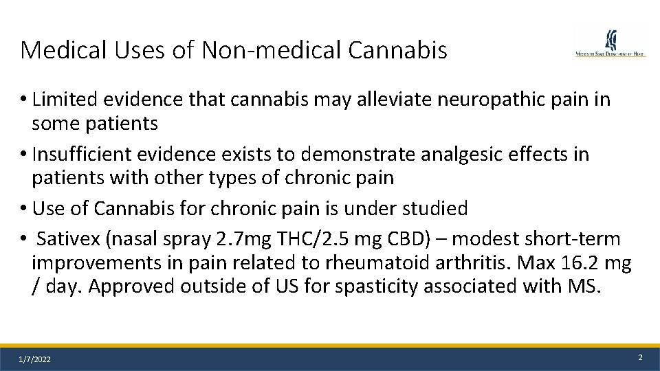 Medical Uses of Non-medical Cannabis • Limited evidence that cannabis may alleviate neuropathic pain