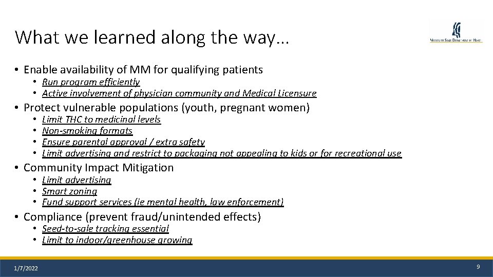 What we learned along the way… • Enable availability of MM for qualifying patients