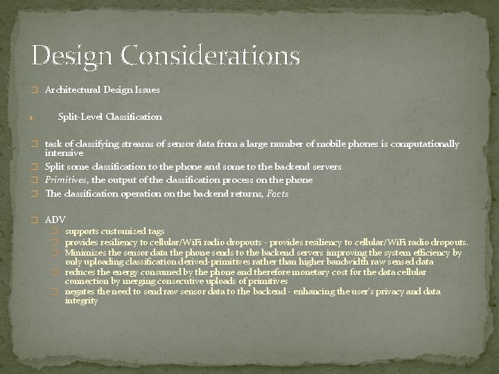 Design Considerations � Architectural Design Issues 1. Split-Level Classification � task of classifying streams