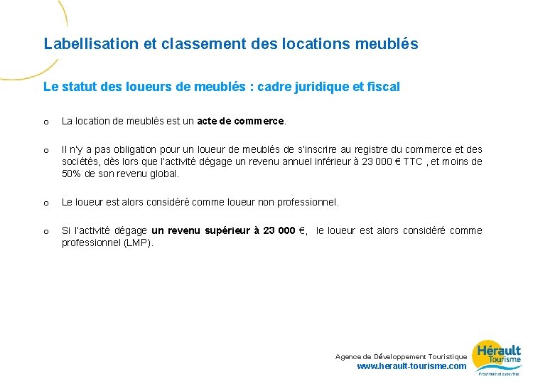 Labellisation et classement des locations meublés Le statut des loueurs de meublés : cadre