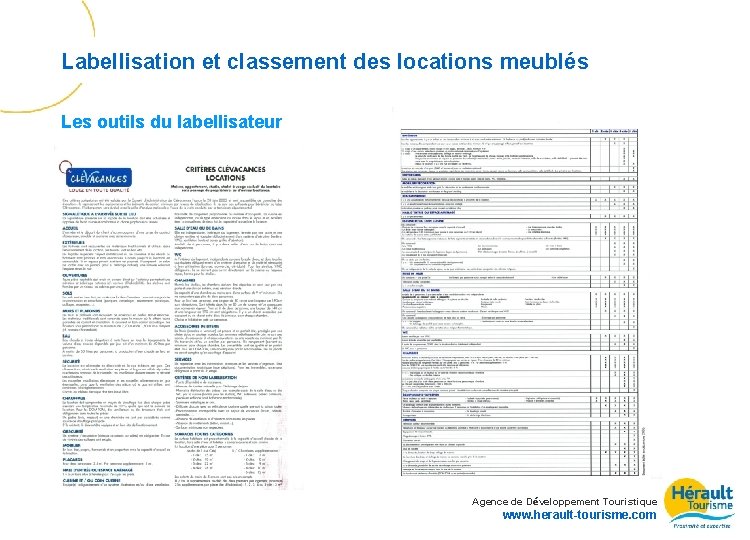 Labellisation et classement des locations meublés Les outils du labellisateur Agence de Développement Touristique