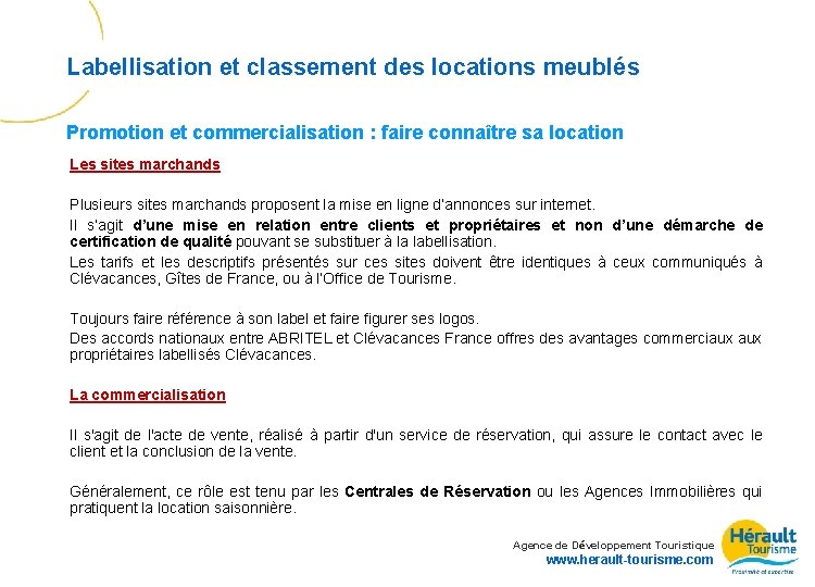 Labellisation et classement des locations meublés Promotion et commercialisation : faire connaître sa location