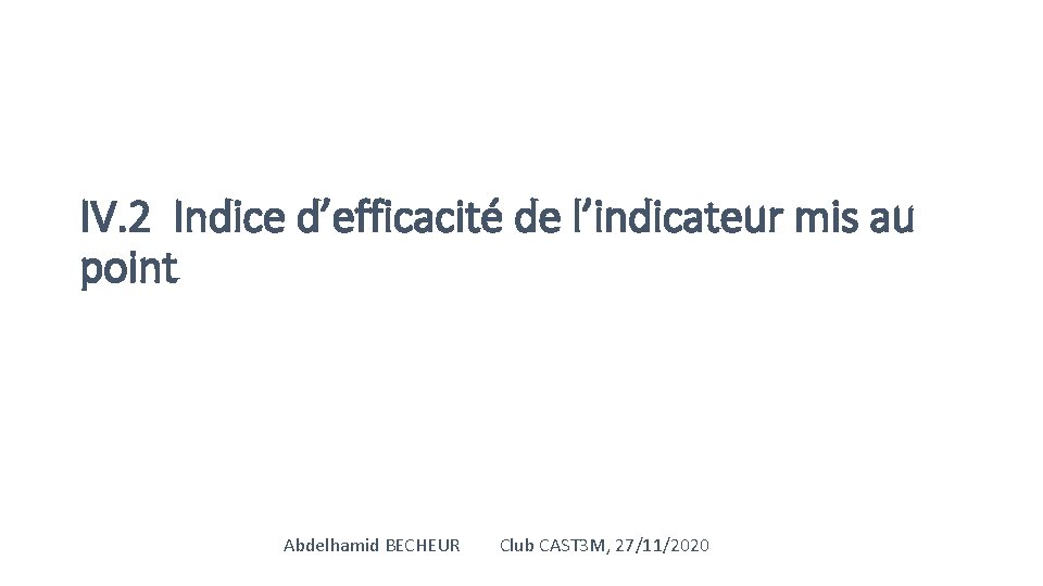 IV. 2 Indice d’efficacité de l’indicateur mis au point Abdelhamid BECHEUR Club CAST 3