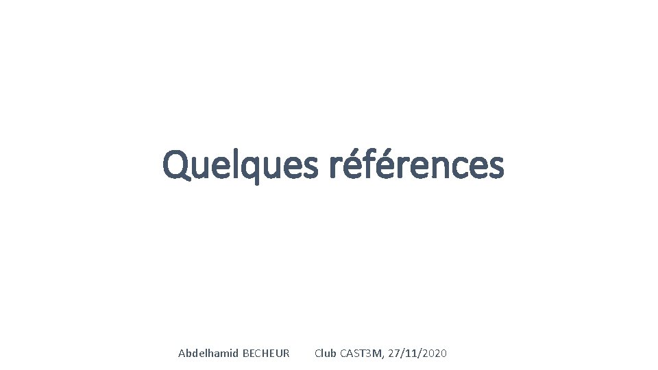 Quelques références Abdelhamid BECHEUR Club CAST 3 M, 27/11/2020 