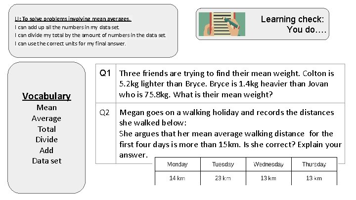 LI: To solve problems involving mean averages. I can add up all the numbers