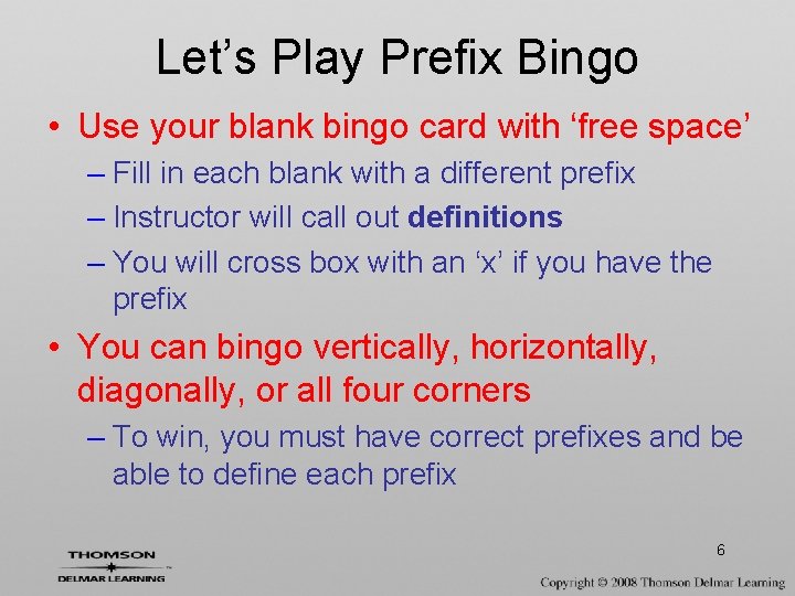 Let’s Play Prefix Bingo • Use your blank bingo card with ‘free space’ –
