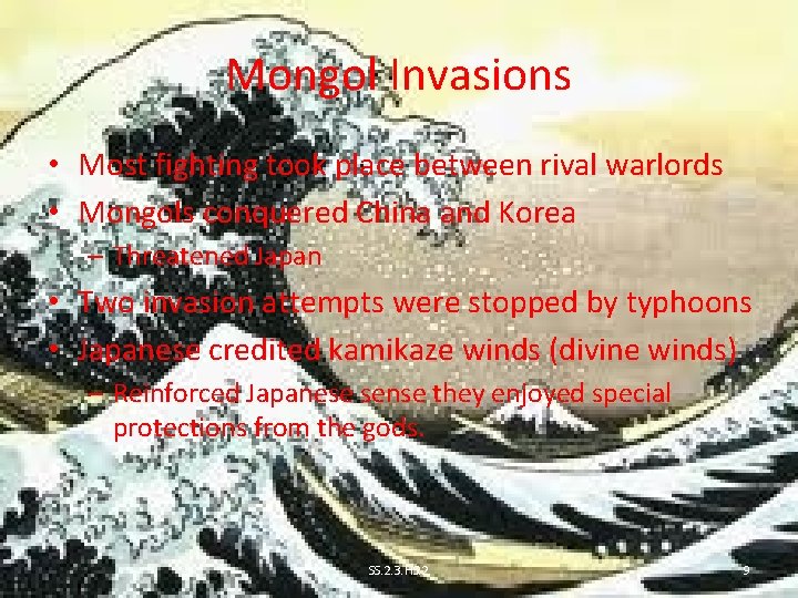 Mongol Invasions • Most fighting took place between rival warlords • Mongols conquered China