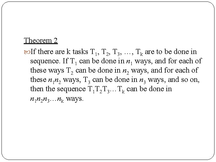 Theorem 2 If there are k tasks T 1, T 2, T 3, …,