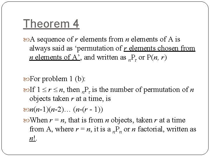Theorem 4 A sequence of r elements from n elements of A is always