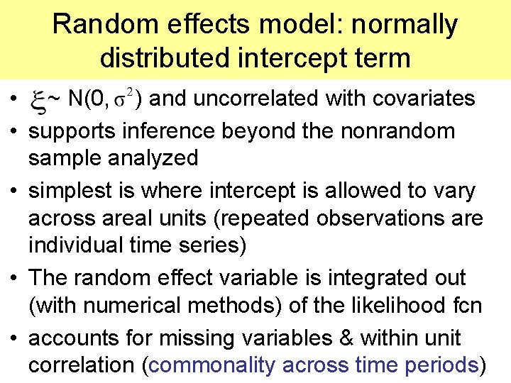 Random effects model: normally distributed intercept term • ~ N(0, ) and uncorrelated with
