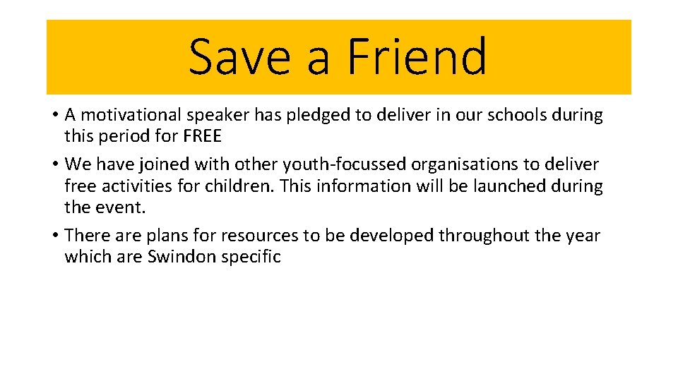 Save a Friend • A motivational speaker has pledged to deliver in our schools