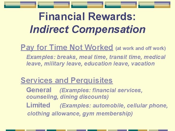 Financial Rewards: Indirect Compensation Pay for Time Not Worked (at work and off work)