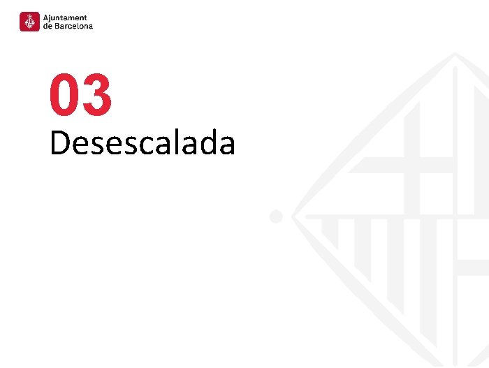 03 Desescalada 