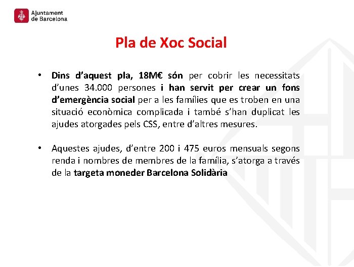 Pla de Xoc Social • Dins d’aquest pla, 18 M€ són per cobrir les