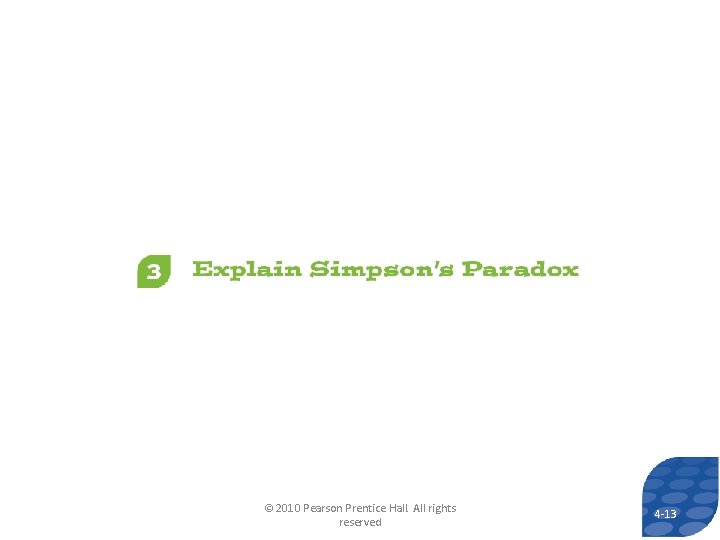 © 2010 Pearson Prentice Hall. All rights reserved 4 -13 13 