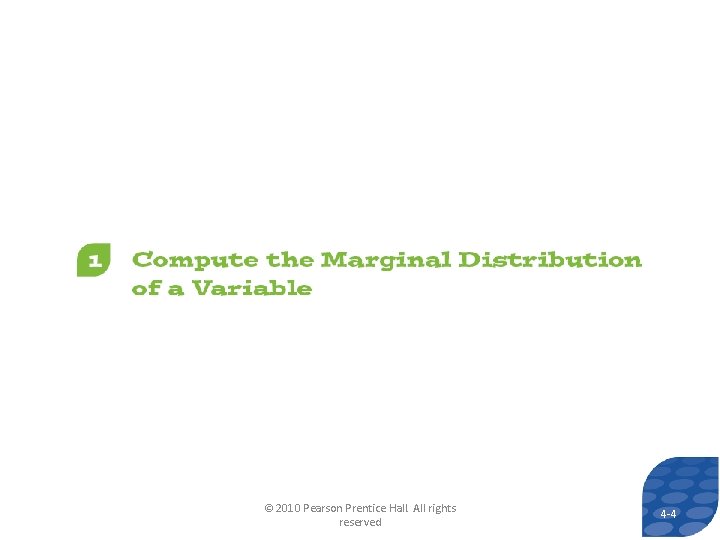 © 2010 Pearson Prentice Hall. All rights reserved 4 -4 4 